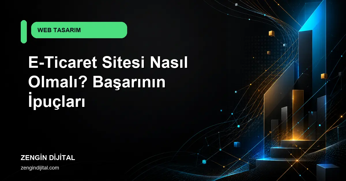 E-Ticaret Sitesi Nasıl Olmalı? Başarının İpuçları kapak görseli