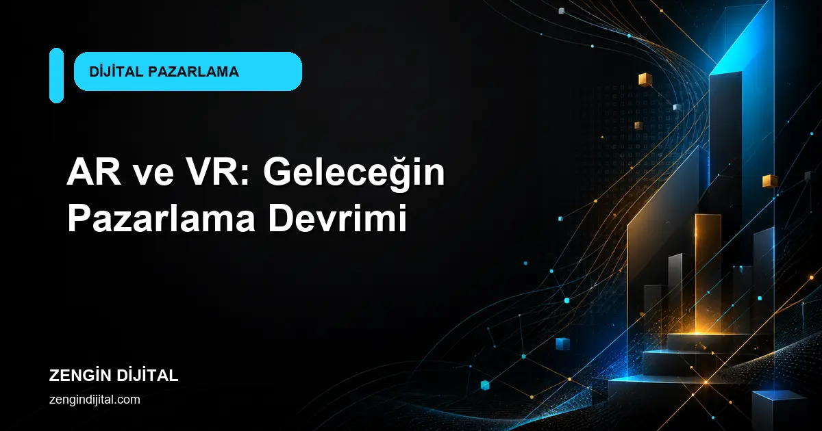 AR ve VR: Geleceğin Pazarlama Devrimi kapak görseli