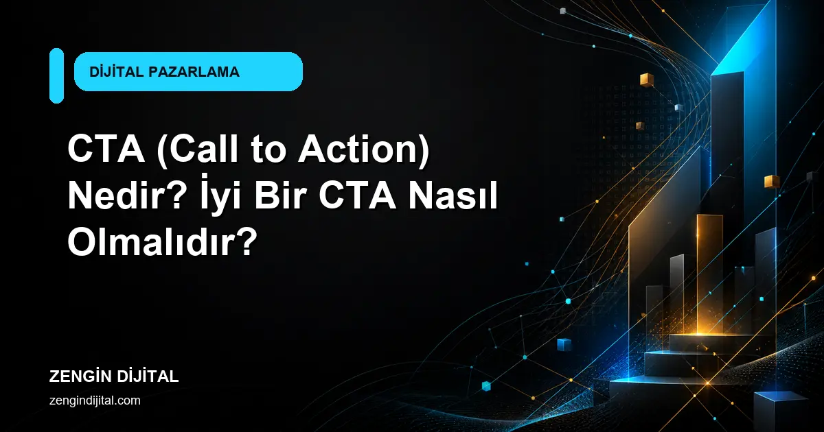 CTA (Call to Action) Nedir? İyi Bir CTA Nasıl Olmalıdır? kapak görseli
