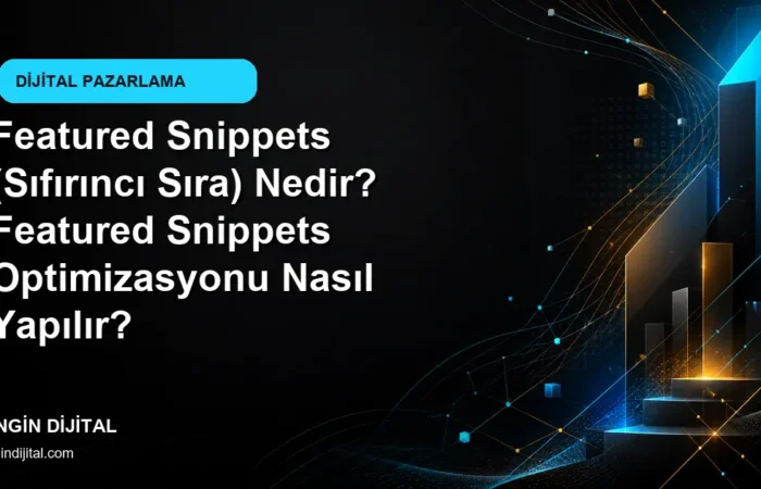 Featured Snippets (Sıfırıncı Sıra) Nedir? Featured Snippets Optimizasyonu Nasıl Yapılır? kapak görseli