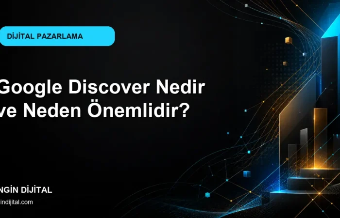 Google Discover Nedir ve Neden Önemlidir? kapak görseli