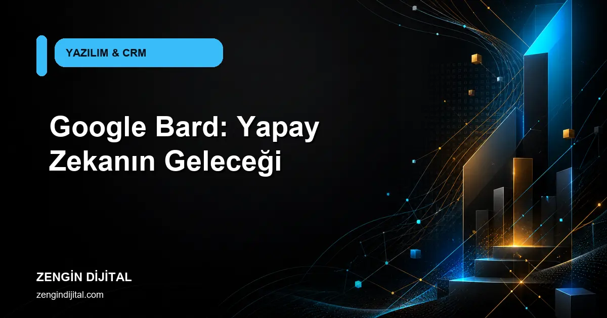 Google Bard: Yapay Zekanın Geleceği kapak görseli