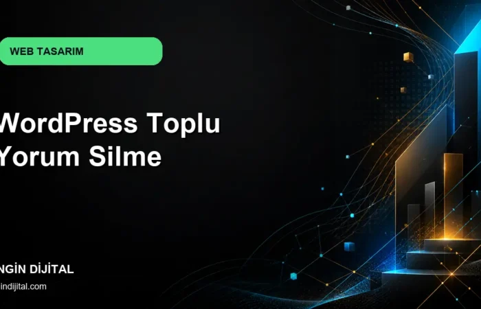 WordPress Toplu Yorum Silme kapak görseli