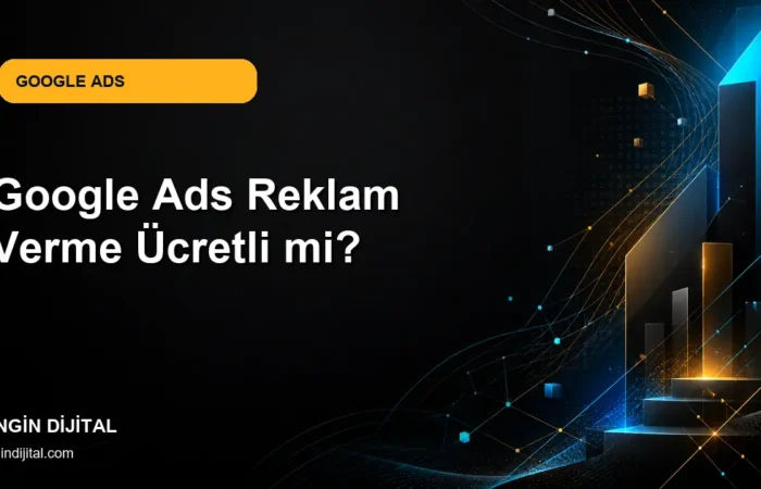 Google Ads Reklam Verme Ücretli mi? kapak görseli
