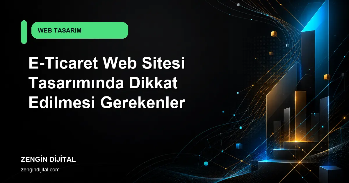 E-Ticaret Web Sitesi Tasarımında Dikkat Edilmesi Gerekenler kapak görseli