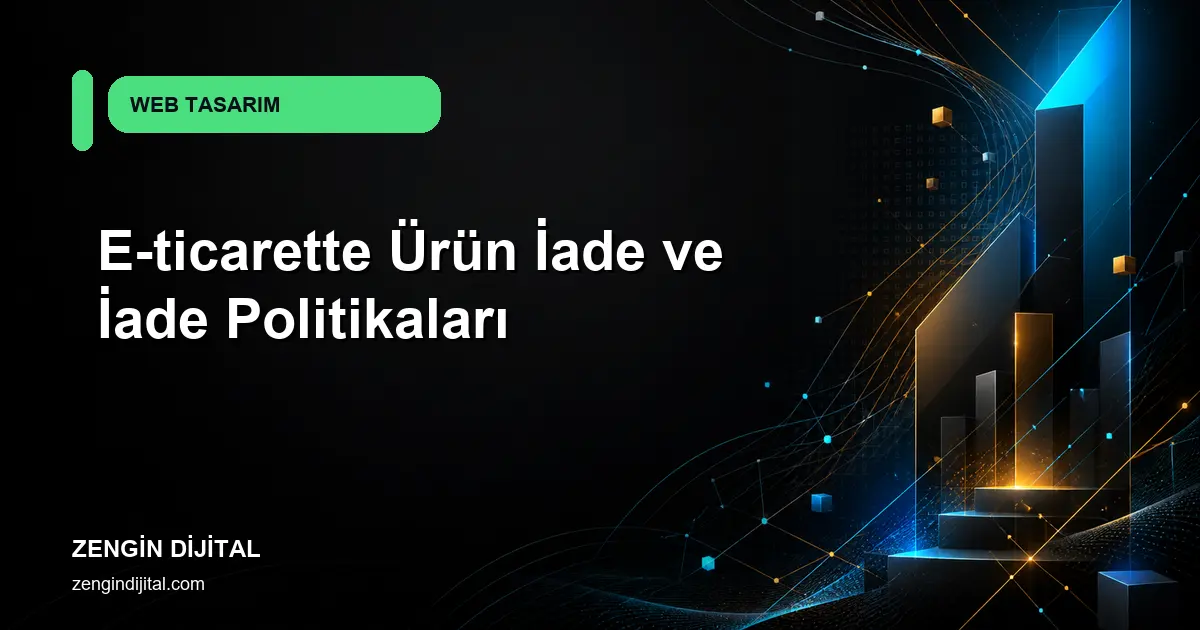 E-ticarette Ürün İade ve İade Politikaları kapak görseli