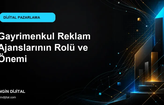 Gayrimenkul Reklam Ajanslarının Rolü ve Önemi kapak görseli