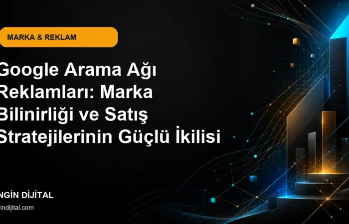 Google Arama Ağı Reklamları: Marka Bilinirliği ve Satış Stratejilerinin Güçlü İkilisi kapak görseli