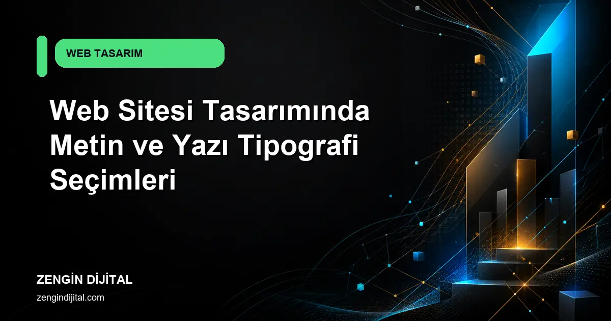 Web Sitesi Tasarımında Metin ve Yazı Tipografi Seçimleri kapak görseli
