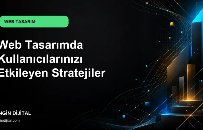 Web Tasarımda Kullanıcılarınızı Etkileyen Stratejiler kapak görseli