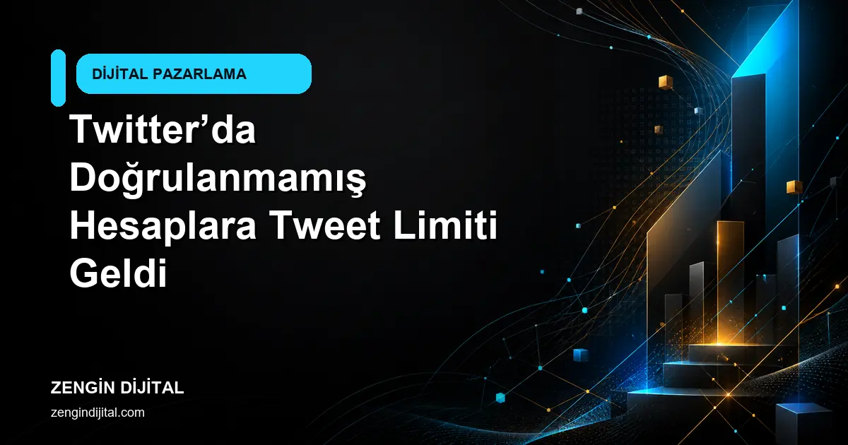 Twitter’da Doğrulanmamış Hesaplara Tweet Limiti Geldi kapak görseli
