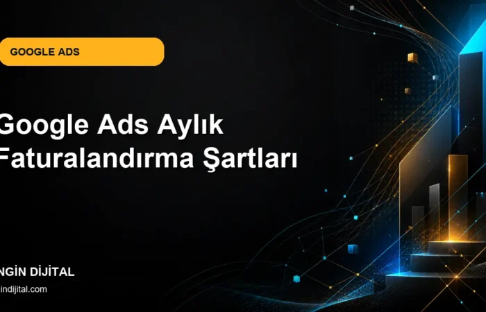 Google Ads Aylık Faturalandırma Şartları kapak görseli