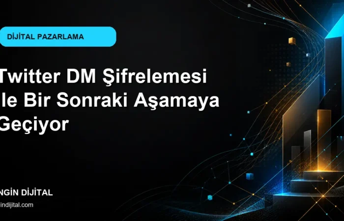 Twitter DM Şifrelemesi İle Bir Sonraki Aşamaya Geçiyor kapak görseli