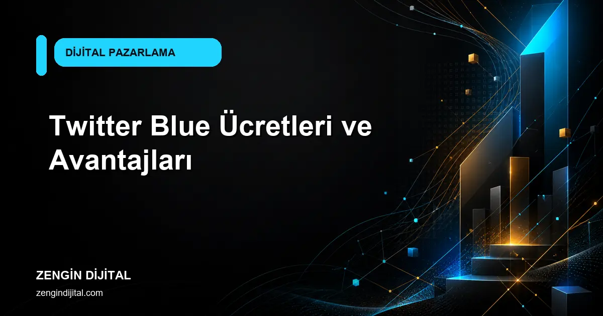 Twitter Blue Ücretleri ve Avantajları kapak görseli