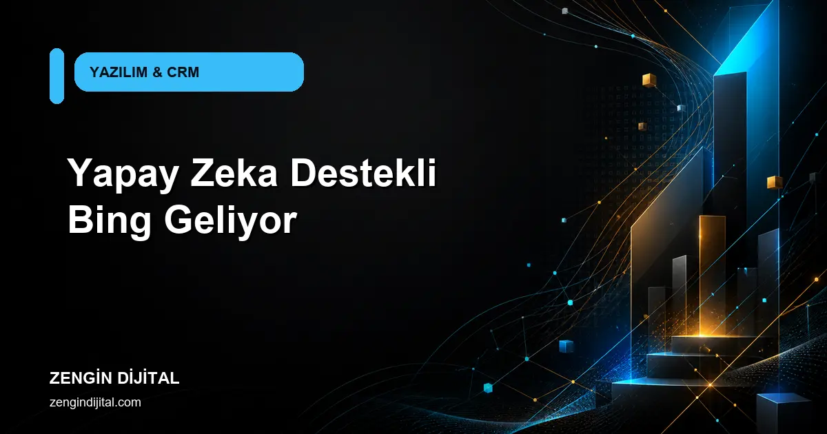 Yapay Zeka Destekli Bing Geliyor kapak görseli