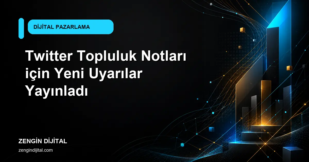 Twitter Topluluk Notları için Yeni Uyarılar Yayınladı kapak görseli