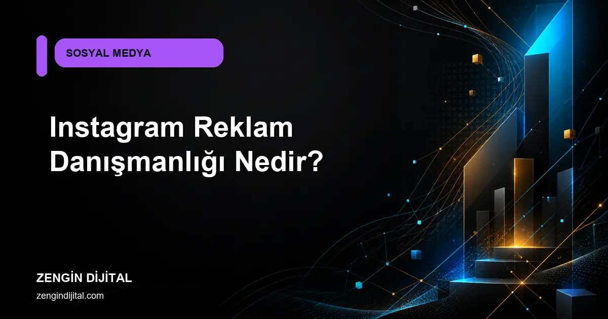 Instagram Reklam Danışmanlığı Nedir? kapak görseli