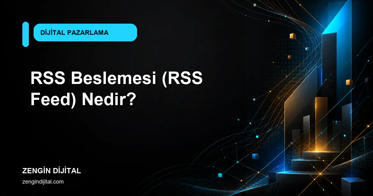 RSS Beslemesi (RSS Feed) Nedir? kapak görseli
