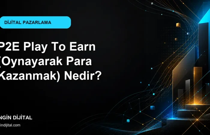 P2E Play To Earn (Oynayarak Para Kazanmak) Nedir? kapak görseli