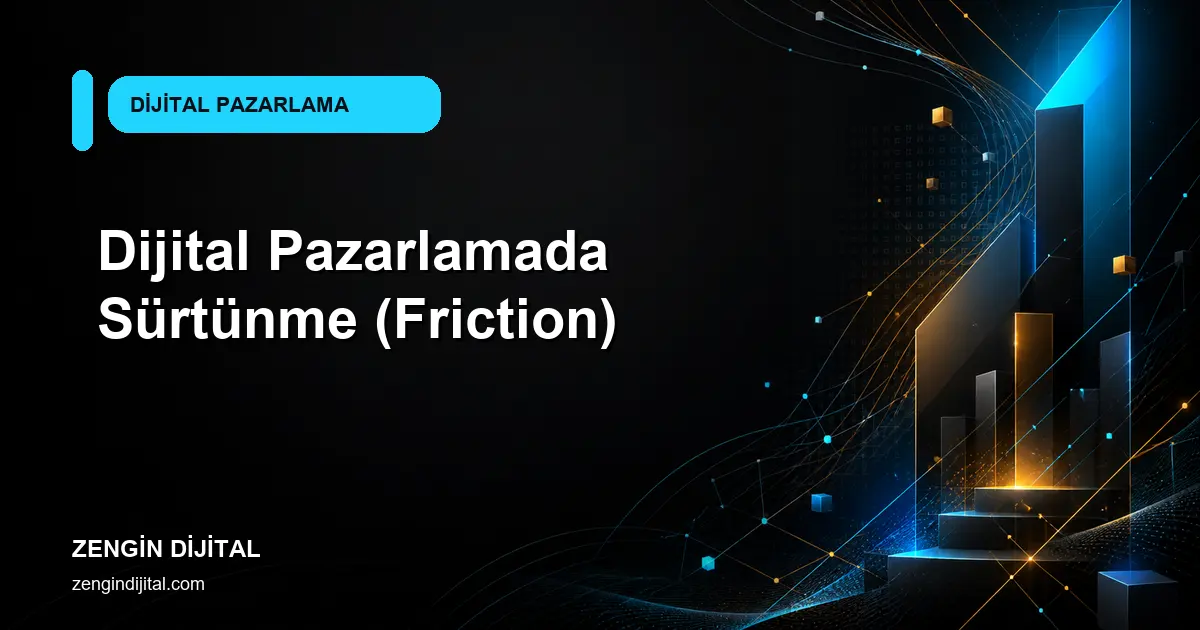 Dijital Pazarlamada Sürtünme (Friction) kapak görseli