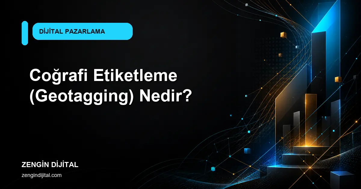 Coğrafi Etiketleme (Geotagging) Nedir? kapak görseli