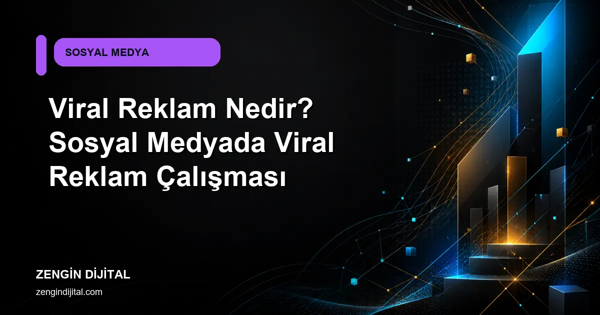 Viral Reklam Nedir? Sosyal Medyada Viral Reklam Çalışması kapak görseli