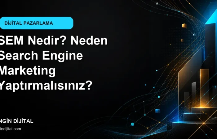 SEM Nedir? Neden Search Engine Marketing Yaptırmalısınız? kapak görseli