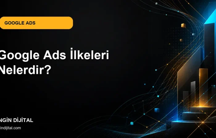 Google Ads İlkeleri Nelerdir? kapak görseli