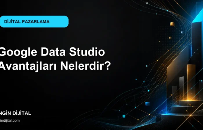 Google Data Studio Avantajları Nelerdir? kapak görseli