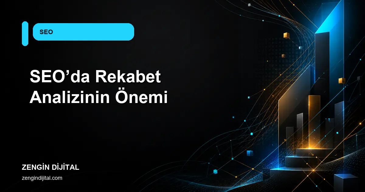 SEO’da Rekabet Analizinin Önemi kapak görseli