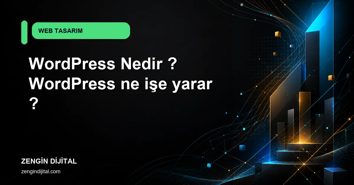 WordPress Nedir ? WordPress ne işe yarar ? kapak görseli