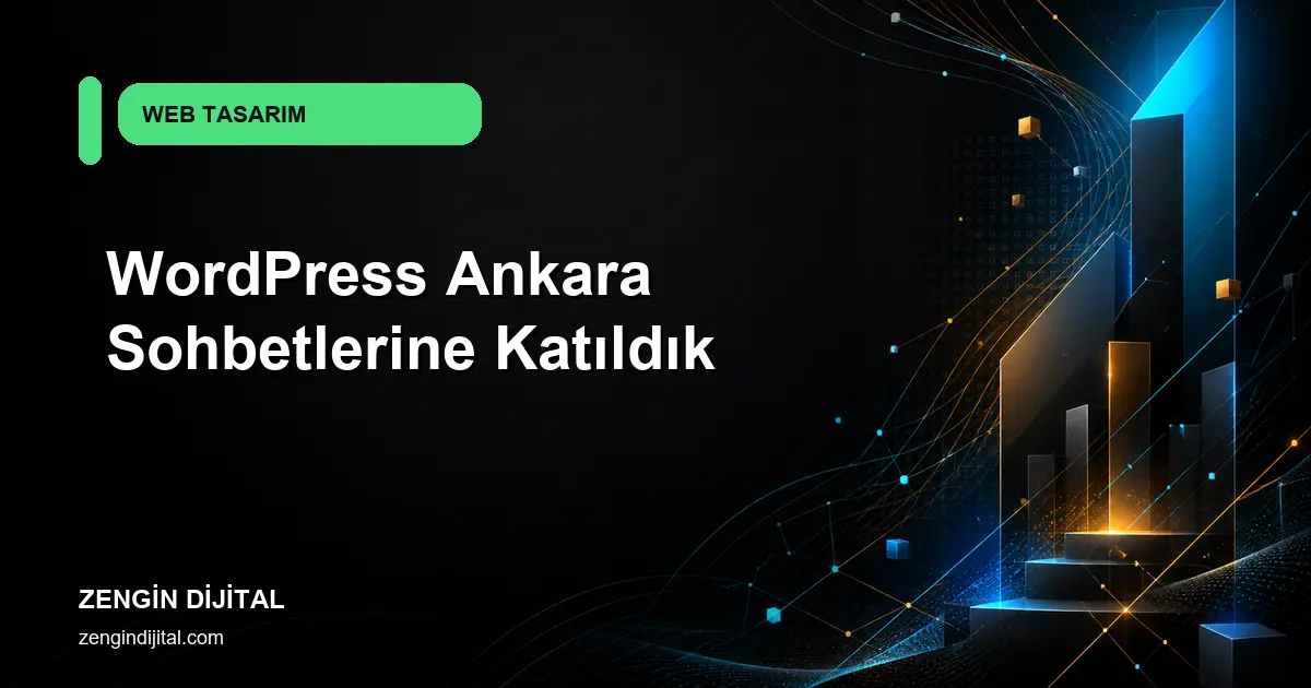 WordPress Ankara Sohbetlerine Katıldık kapak görseli