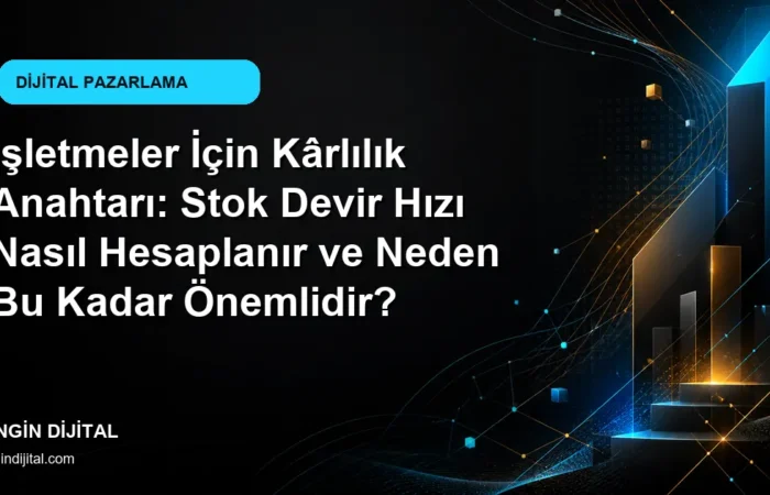 İşletmeler İçin Kârlılık Anahtarı: Stok Devir Hızı Nasıl Hesaplanır ve Neden Bu Kadar Önemlidir? kapak görseli
