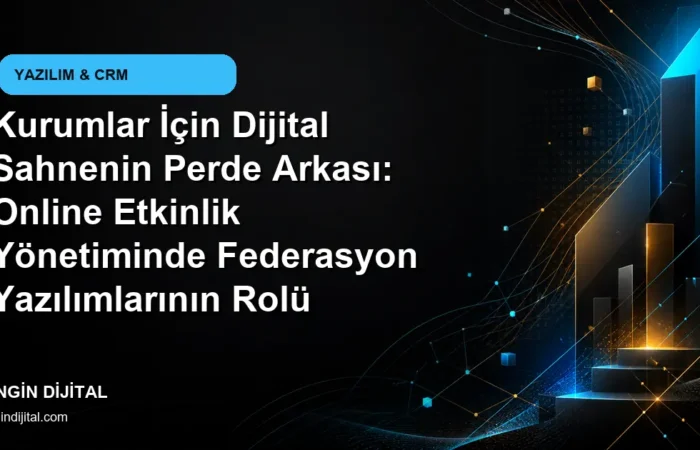 Kurumlar İçin Dijital Sahnenin Perde Arkası: Online Etkinlik Yönetiminde Federasyon Yazılımlarının Rolü kapak görseli