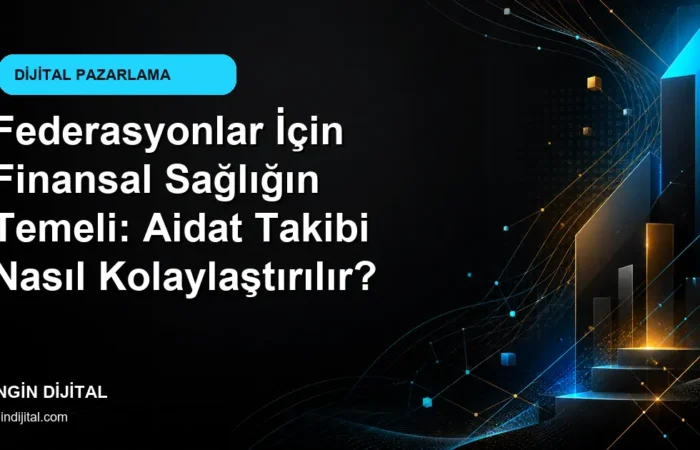 Federasyonlar İçin Finansal Sağlığın Temeli: Aidat Takibi Nasıl Kolaylaştırılır? kapak görseli