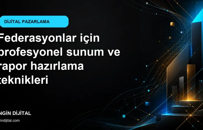 Federasyonlar için profesyonel sunum ve rapor hazırlama teknikleri kapak görseli