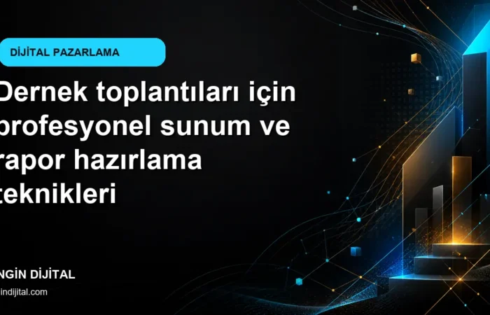 Dernek toplantıları için profesyonel sunum ve rapor hazırlama teknikleri kapak görseli
