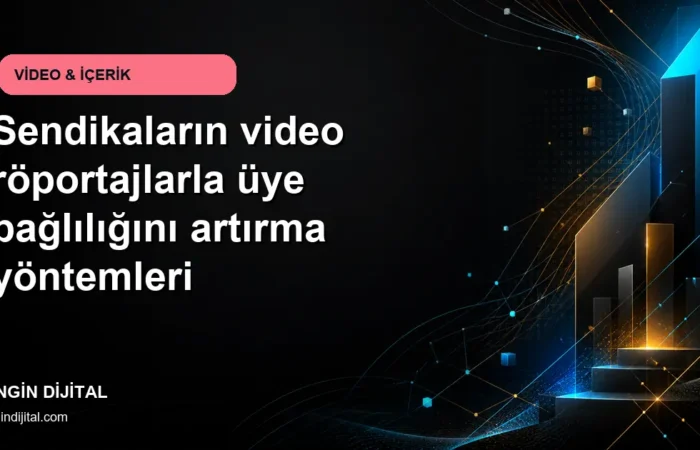 Sendikaların video röportajlarla üye bağlılığını artırma yöntemleri kapak görseli