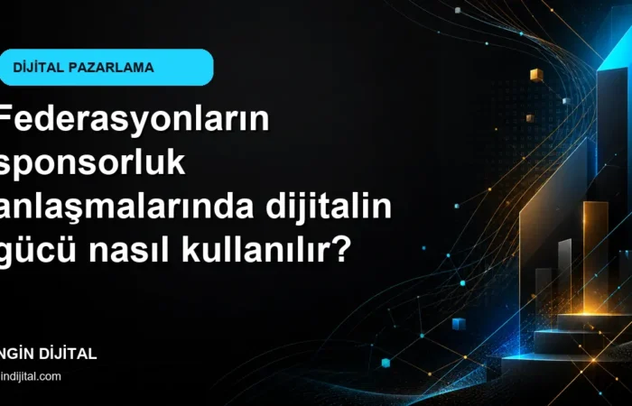Federasyonların sponsorluk anlaşmalarında dijitalin gücü nasıl kullanılır? kapak görseli