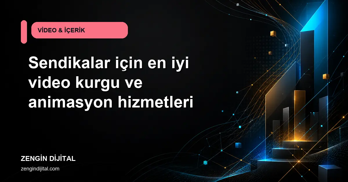 Sendikalar için en iyi video kurgu ve animasyon hizmetleri kapak görseli