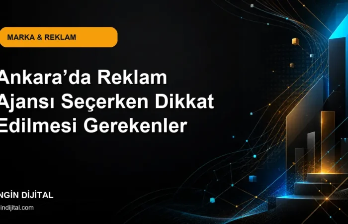 Ankara’da Reklam Ajansı Seçerken Dikkat Edilmesi Gerekenler kapak görseli