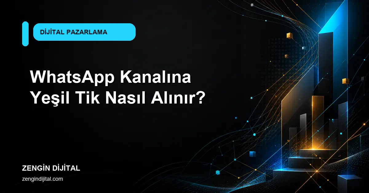 WhatsApp Kanalına Yeşil Tik Nasıl Alınır? kapak görseli