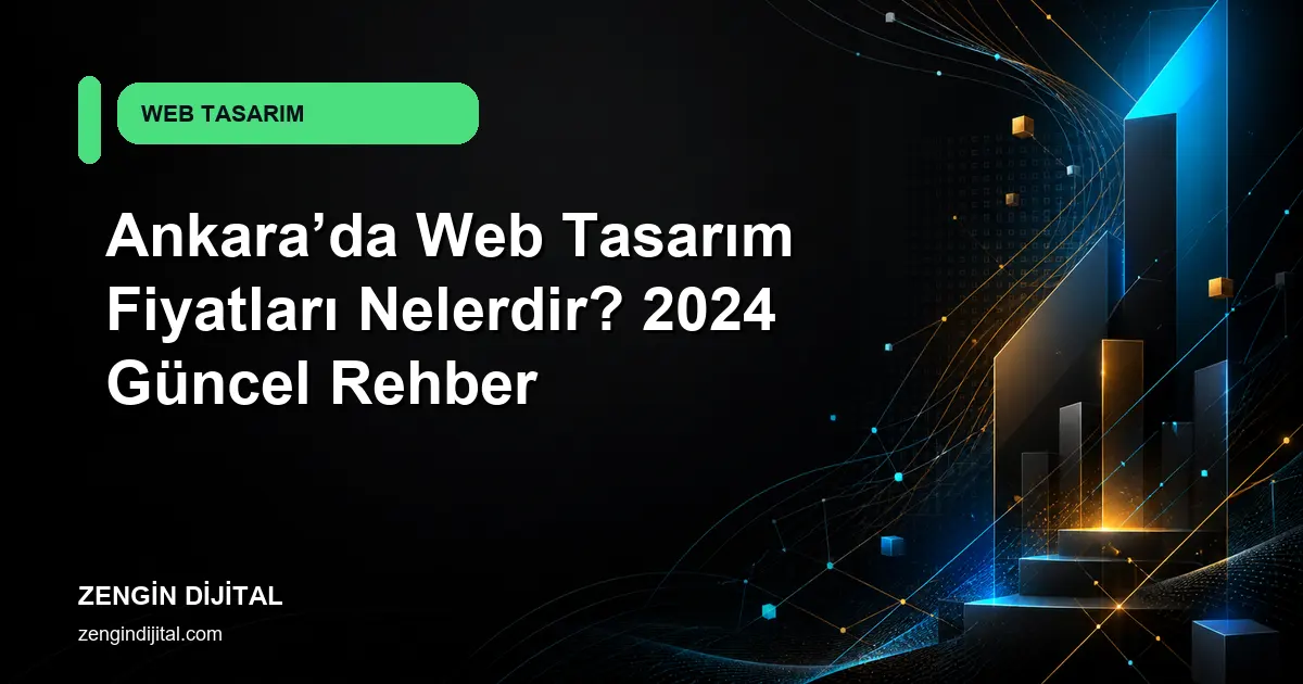 Ankara’da Web Tasarım Fiyatları Nelerdir? 2024 Güncel Rehber kapak görseli