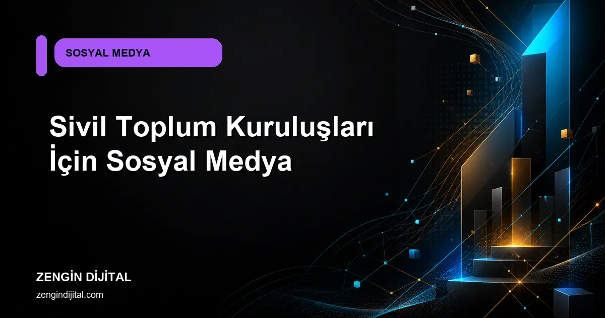 Sivil Toplum Kuruluşları İçin Sosyal Medya kapak görseli