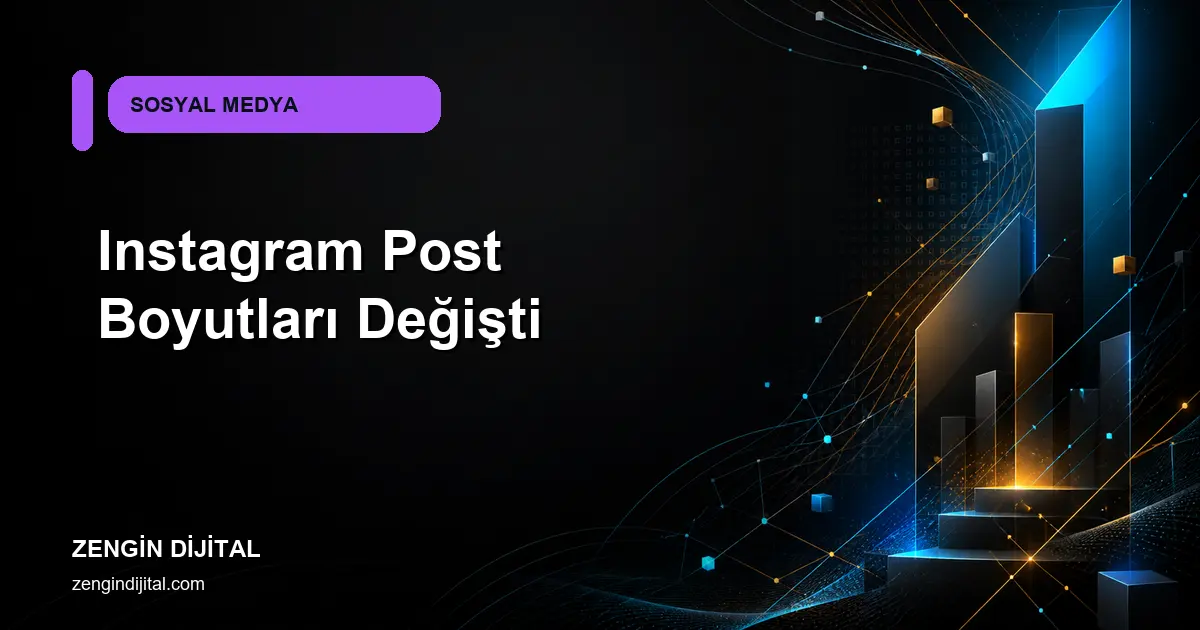 Instagram Post Boyutları Değişti kapak görseli