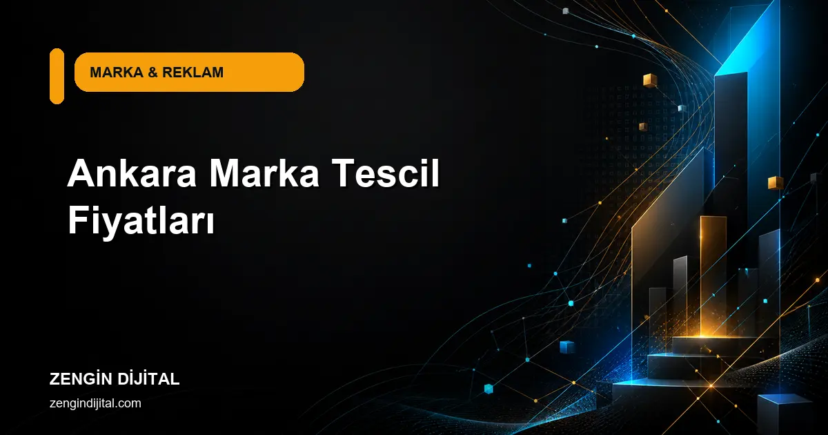 Ankara Marka Tescil Fiyatları kapak görseli