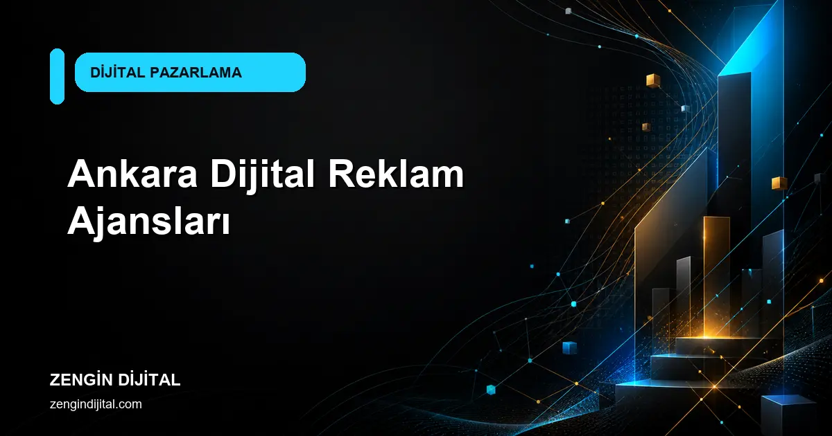 Ankara Dijital Reklam Ajansları kapak görseli