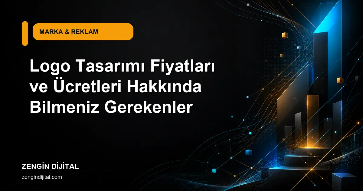 Logo Tasarımı Fiyatları ve Ücretleri Hakkında Bilmeniz Gerekenler kapak görseli