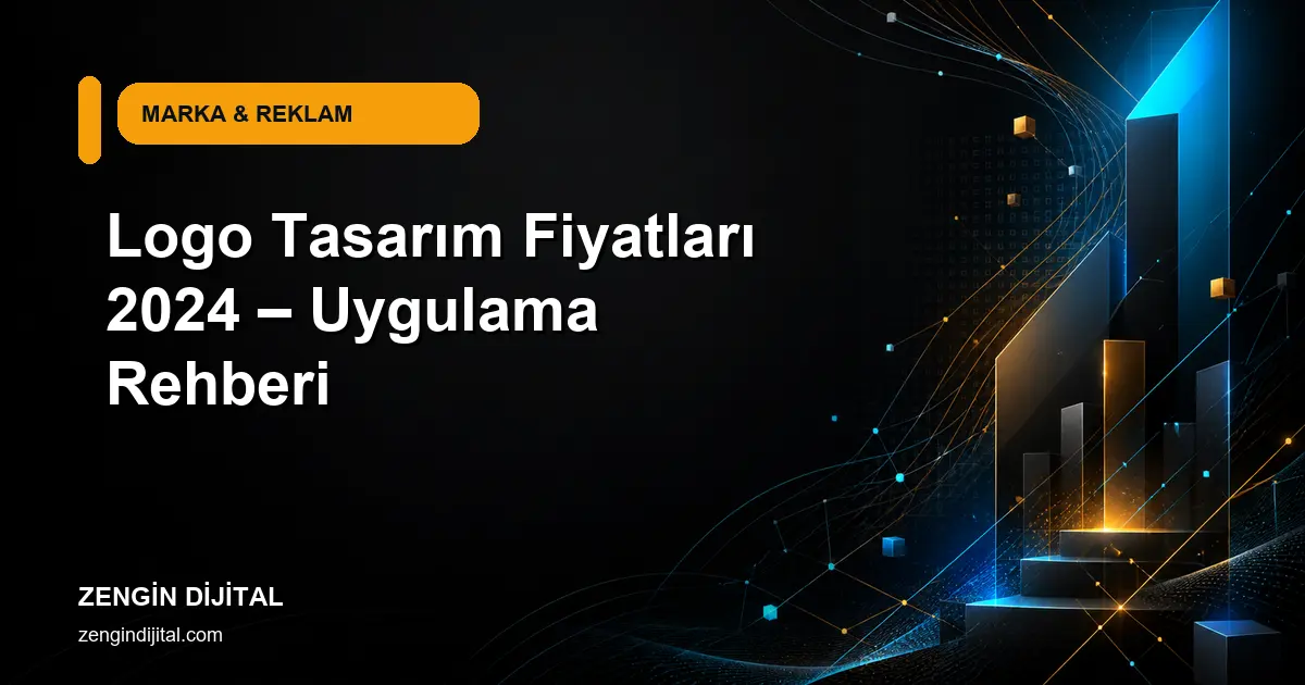 Logo Tasarım Fiyatları 2024 – Uygulama Rehberi kapak görseli