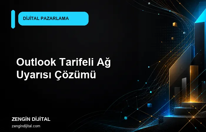 Outlook Tarifeli Ağ Uyarısı Çözümü kapak görseli
